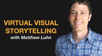 Virtual Visual Storytelling with Matthew Luhn