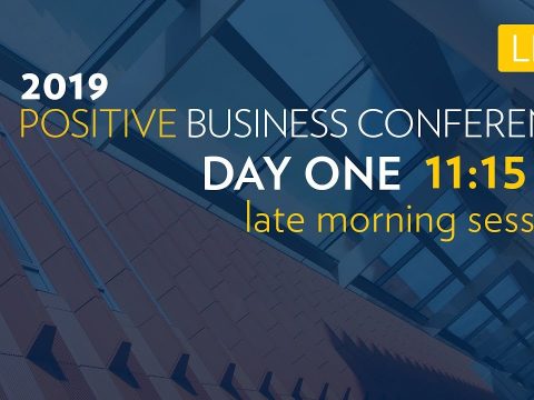 2019 Positive Business Conference at Michigan Ross – Part Two