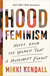 Hood Feminism: Notes from the Women That a Movement Forgot