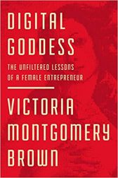 Digital Goddess: The Unfiltered Lessons of a Female Entrepreneur