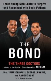 he Bond: Three Young Men Learn to Forgive and Reconnect with Their Fathers