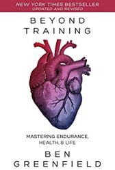 Beyond Training: Mastering Endurance, Health & Life