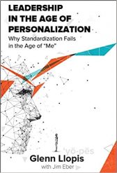 Leadership in the Age of Personalization: Why Standardization Fails in the Age of Me