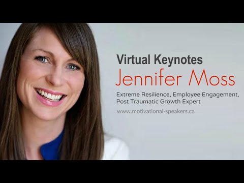 Jennifer Moss | Post Traumatic Growth | Virtual Video sample