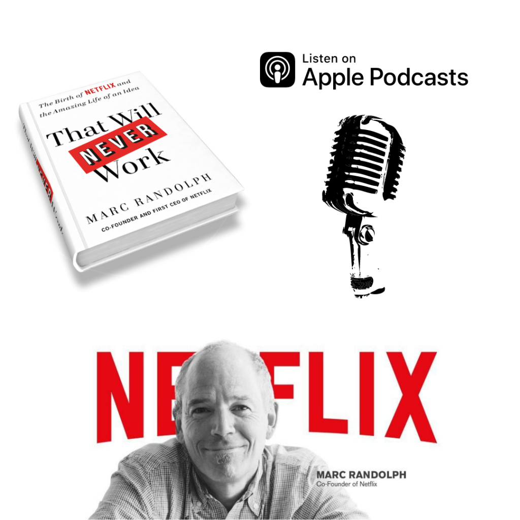 Calling all Entrepreneurs: Marc Randolph’s New Podcast is Worth 30 Minutes of Your Day