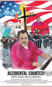 Accidental Courtesy: Daryl Davis, Race & America