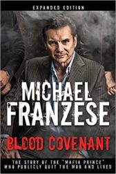 Blood Covenant: The Story of the "Mafia Prince" Who Publicly Quit the Mob and Lived