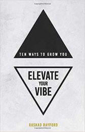 Elevate Your Vibe: Ten Ways To Grow You