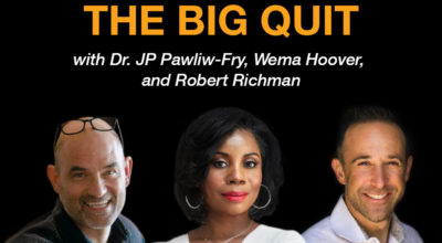 The Big Quit – Leading Your Workforce In A Time Of Uncertainty