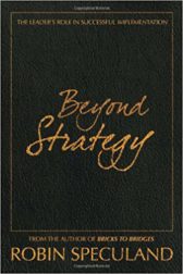 Beyond Strategy: The Leader's Role in Successful Implementation