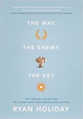The Way, the Enemy, and the Key: A Boxed Set of The Obstacle is the Way, Ego is the Enemy & Stillness is the Key