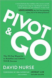Pivot & Go: The 29-Day Blueprint to Redefine and Achieve YOUR Success