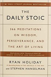 The Daily Stoic: 366 Meditations on Wisdom, Perseverance, and the Art of Living