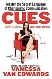 Cues: Master the Secret Language of Charismatic Communication