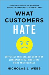 What Customers Hate: Drive Fast and Scalable Growth by Eliminating the Things that Drive Away Business