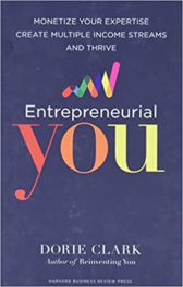 Entrepreneurial You: Monetize Your Expertise, Create Multiple Income Streams, and Thrive
