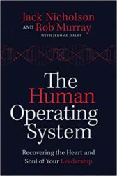 The Human Operating System: Recovering the Heart and Soul of Your Leadership