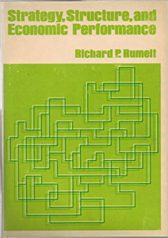 Strategy, Structure, and Economic Performance