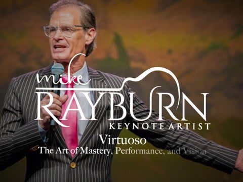 Keynote Speaker Mike Rayburn – Become a Virtuoso!