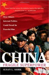 China: Fragile Superpower: How China's Internal Politics Could Derail Its Peaceful Rise