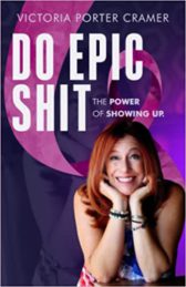 Do Epic Shit: The Power of Showing Up