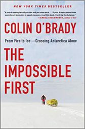 The Impossible First: From Fire to Ice?Crossing Antarctica Alone