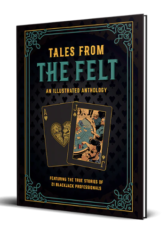 Tales from the Felt: An Illustrated Anthology