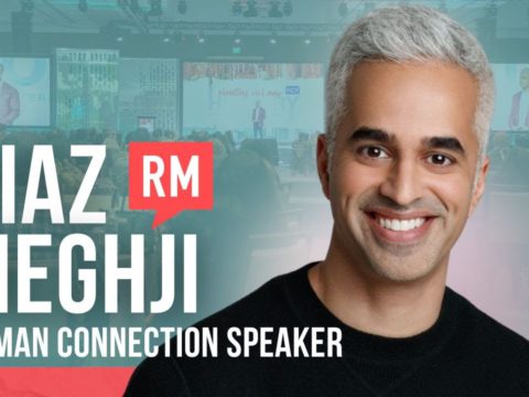 Riaz Meghji – Human Connection Speaker Reel