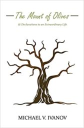 The Mount of Olives: 11 declarations to an extraordinary life