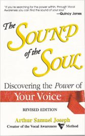 The Sound of the Soul: Discovering the Power of Your Voice