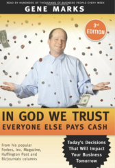 In God We Trust, Everyone Else Pays Cash :  Simple Lessons From Smart Business People