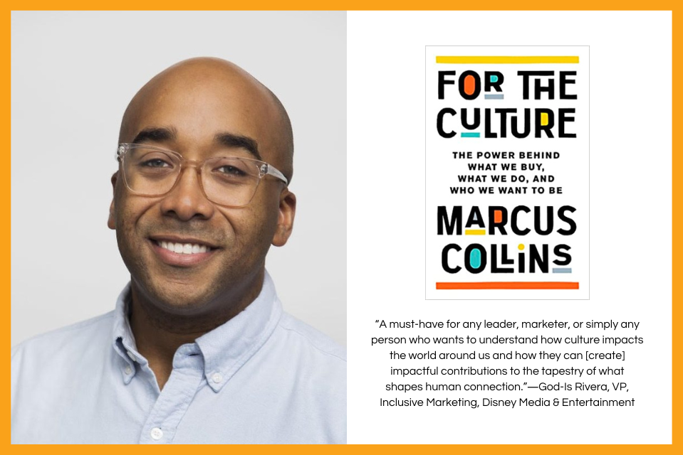 See why Marcus Collins’ ‘For the Culture’ is an Editor’s Pick in Amazon’s Top Business Books of 2023