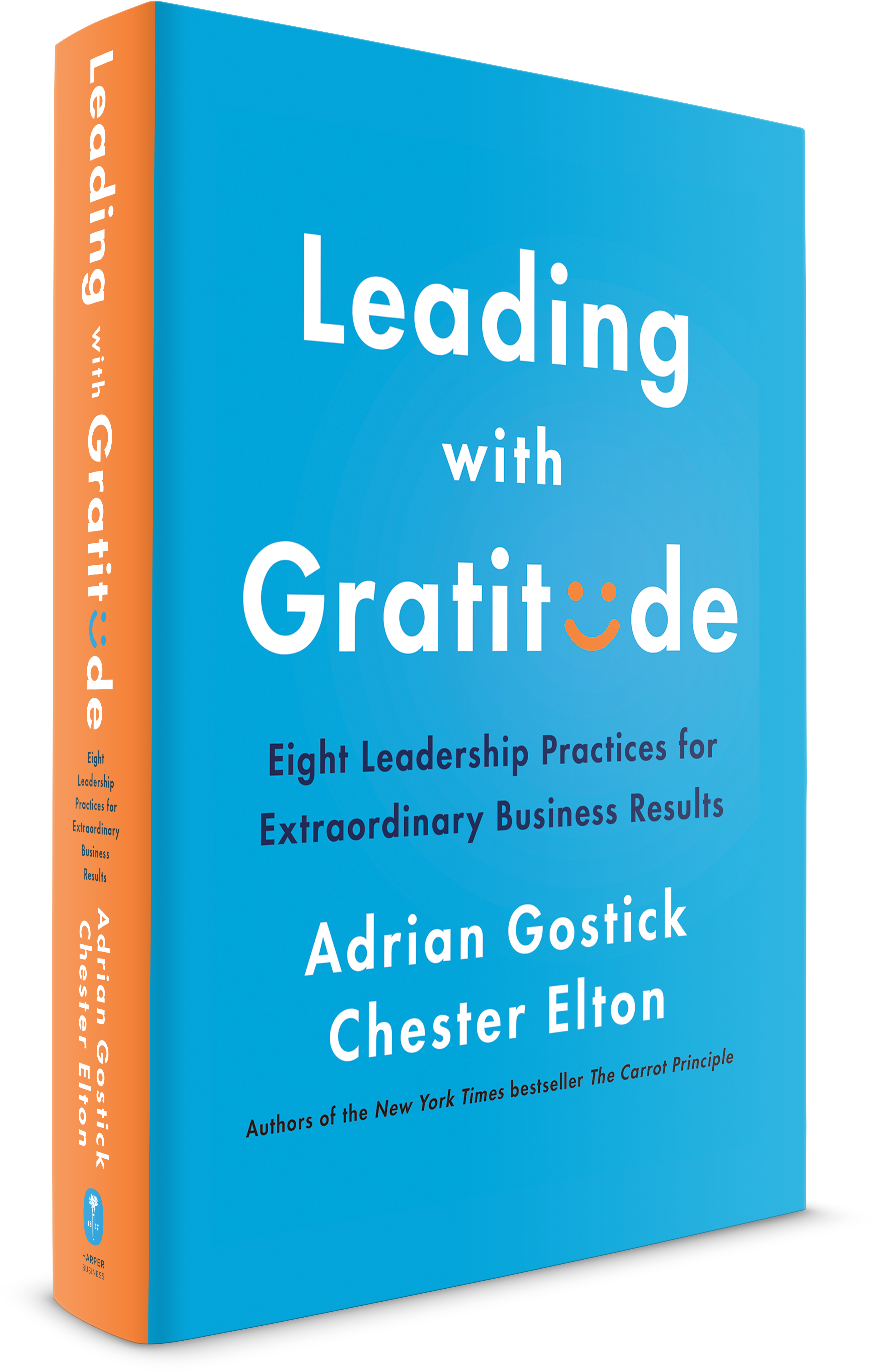 Leading with Gratitude: Eight Leadership Practices for Extraordinary Business Results
