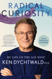 Radical Curiosity: One Man's Search for Cosmic Magic and a Purposeful Life