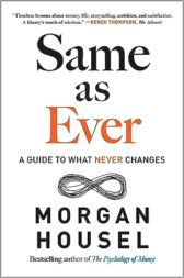 Same as Ever: A Guide to What Never Changes