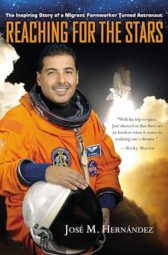 Reaching for the Stars: The Inspiring Story of a Migrant Farmworker Turned Astronaut