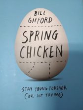 Spring Chicken: Stay Young Forever (or Die Trying)