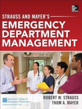 Strauss and Mayer’s Emergency Department Management