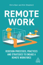 Roll over image to zoom in Read sample Follow the authors  Chris DyerChris Dyer Follow  Kim ShepherdKim Shepherd Follow Remote Work: Redesign Processes, Practices and Strategies to Engage a Remote Workforce