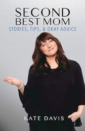 Second Best Mom - Stories, Tips & Okay Advice