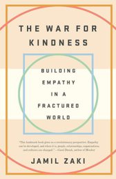 The War for Kindness: Building Empathy in a Fractured World