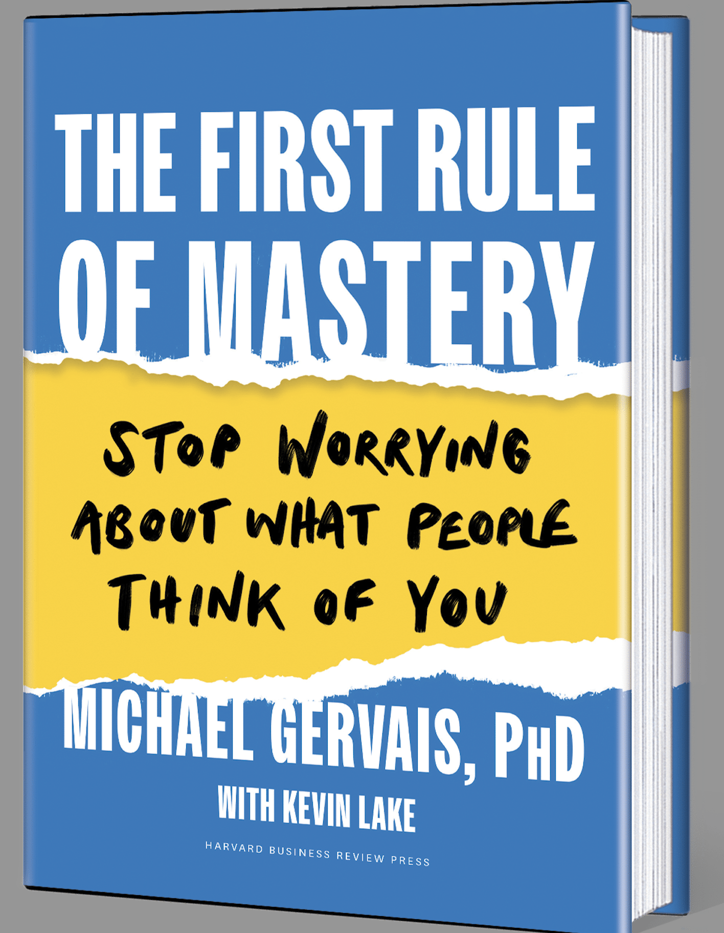The First Rule of Mastery: Stop Worrying about What People Think of You