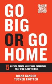 Go Big or Go Home: 5 Ways to Create a Customer Experience That Will Close the Deal