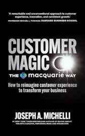 Customer Magic - The Macquarie Way: How to Reimagine Customer Experience to Transform Your Business