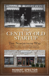 The Century Old Startup: The Nordstrom Way of Embracing Change, Challenges, and a Culture of Customer Service