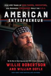 American Entrepreneur: How 400 Years of Risk-Takers, Innovators, and Business Visionaries Built the U.S.A.
