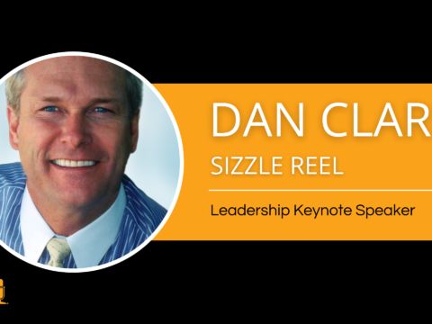 Dan Clark Leadership Keynote Speaker – Sizzle Reel