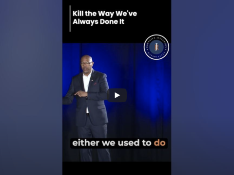 Kill the Way We’ve Always Done It