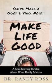 Make Life Good: A Soul-Stirring Parable About What Really Matters