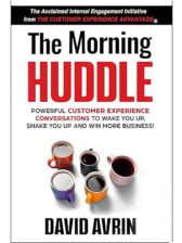 The Morning Huddle - Powerful Customer Experience Conversations to Wake You Up, Shake You Up and Win More Business!